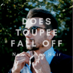 does toupee fall off