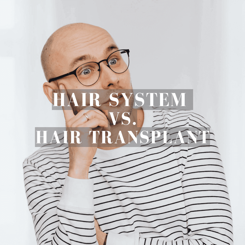 Hair Transplants vs. Hair Systems: Which is the Right Option for You?