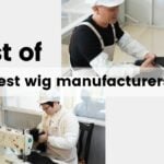 Best Wig Manufacturers and Companies Worldwide
