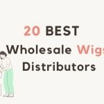 20 Top Wholesale Wig Distributors You Must Know to Maximize Your Profit Margin!